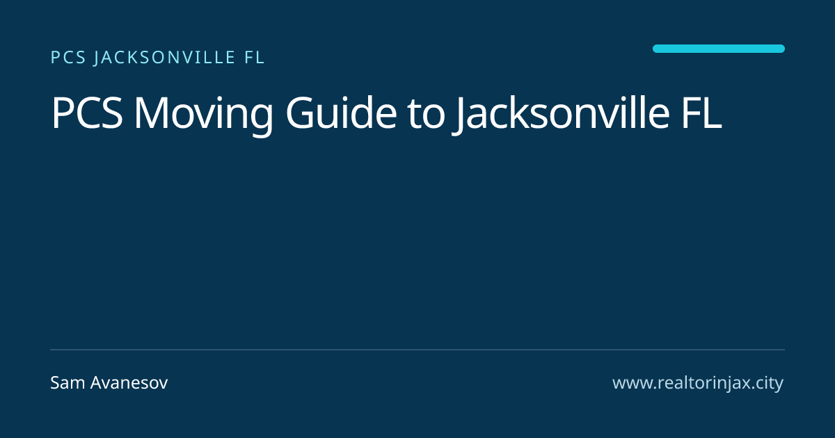 PCS Moving Guide to Jacksonville FL — Jacksonville real estate guide by Sam Avanesov